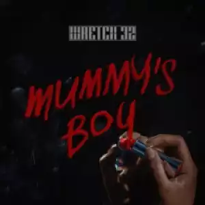 Wretch 32 - Mummy’s Boy